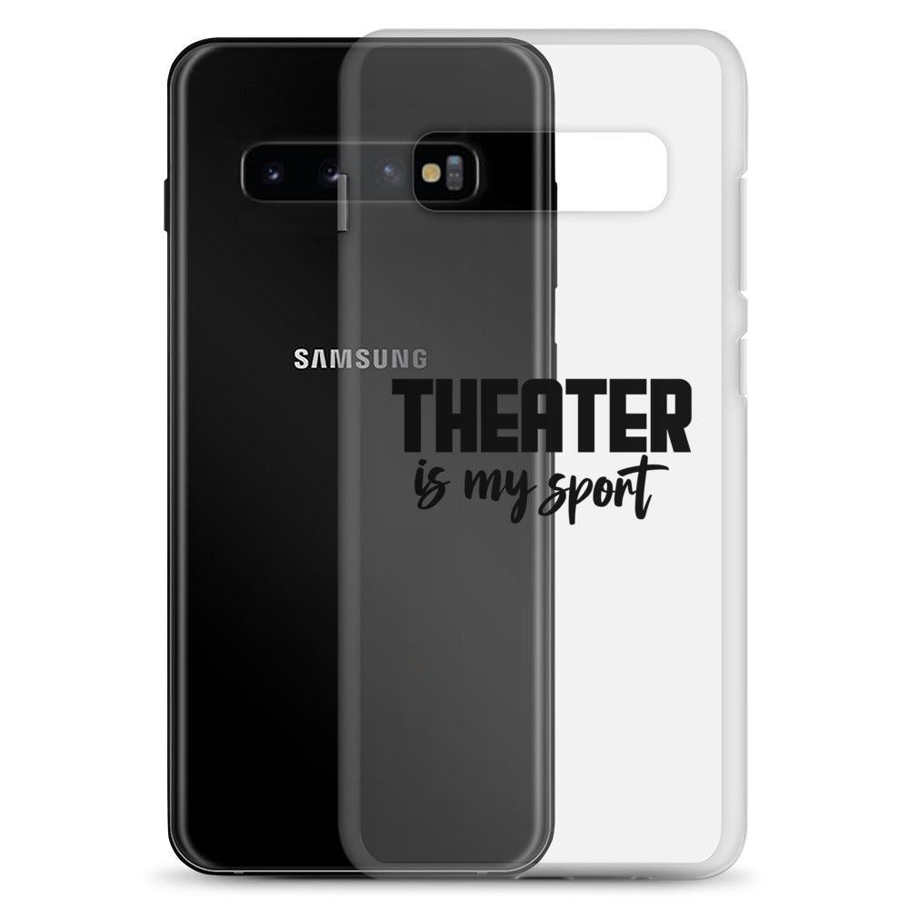 Theatre is my sport- Samsung Case