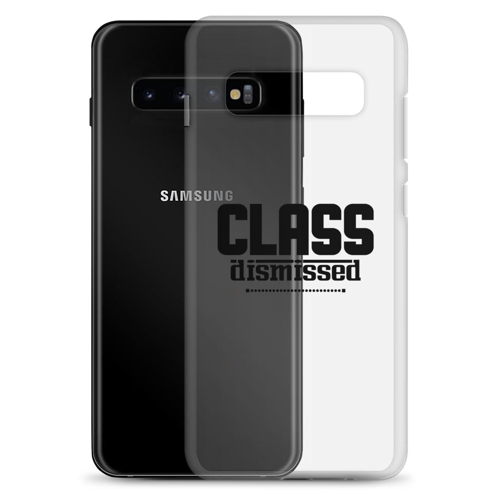 CLASS DISMISSED- Samsung Case