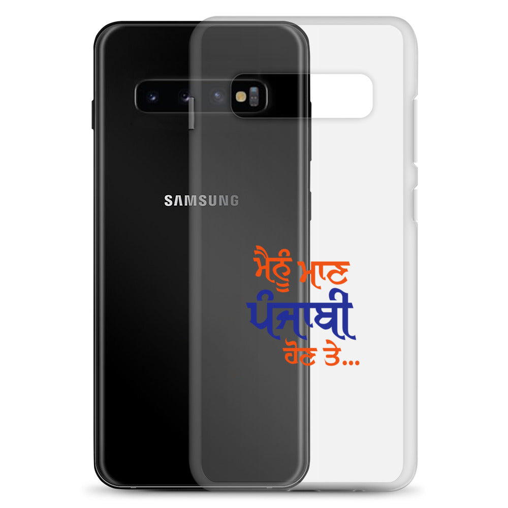 MAINU MAAN PUNJABI HON TE - Samsung Case