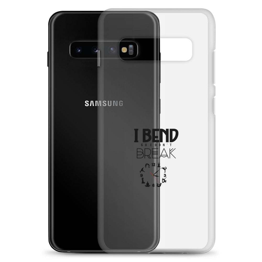 I BEND SO I DON'T BREAK - Samsung Case