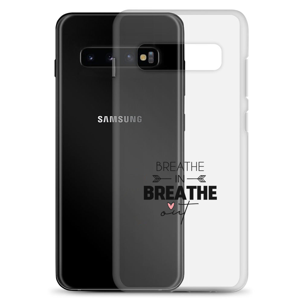 BREATHE IN BREATHE OUT - Samsung Case