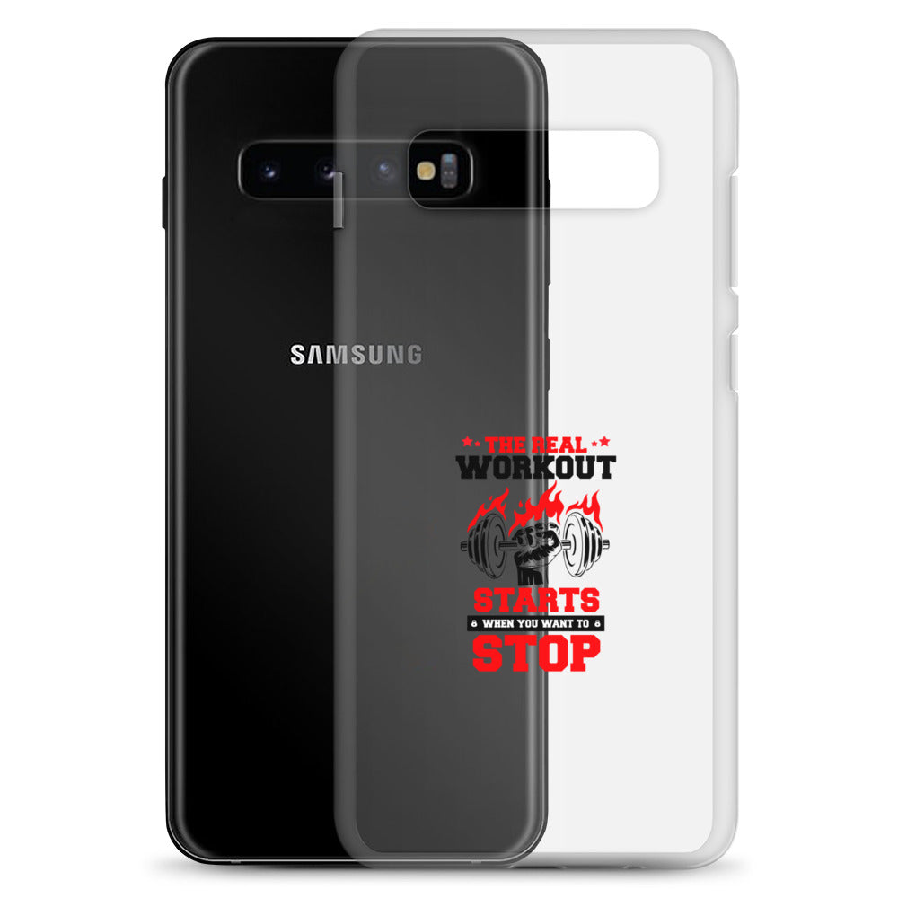 THE REAL WORKOUT STARTS - Samsung Case