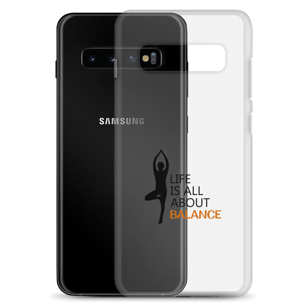 LIFE IS ALL ABOUT BALANCE - Samsung Case