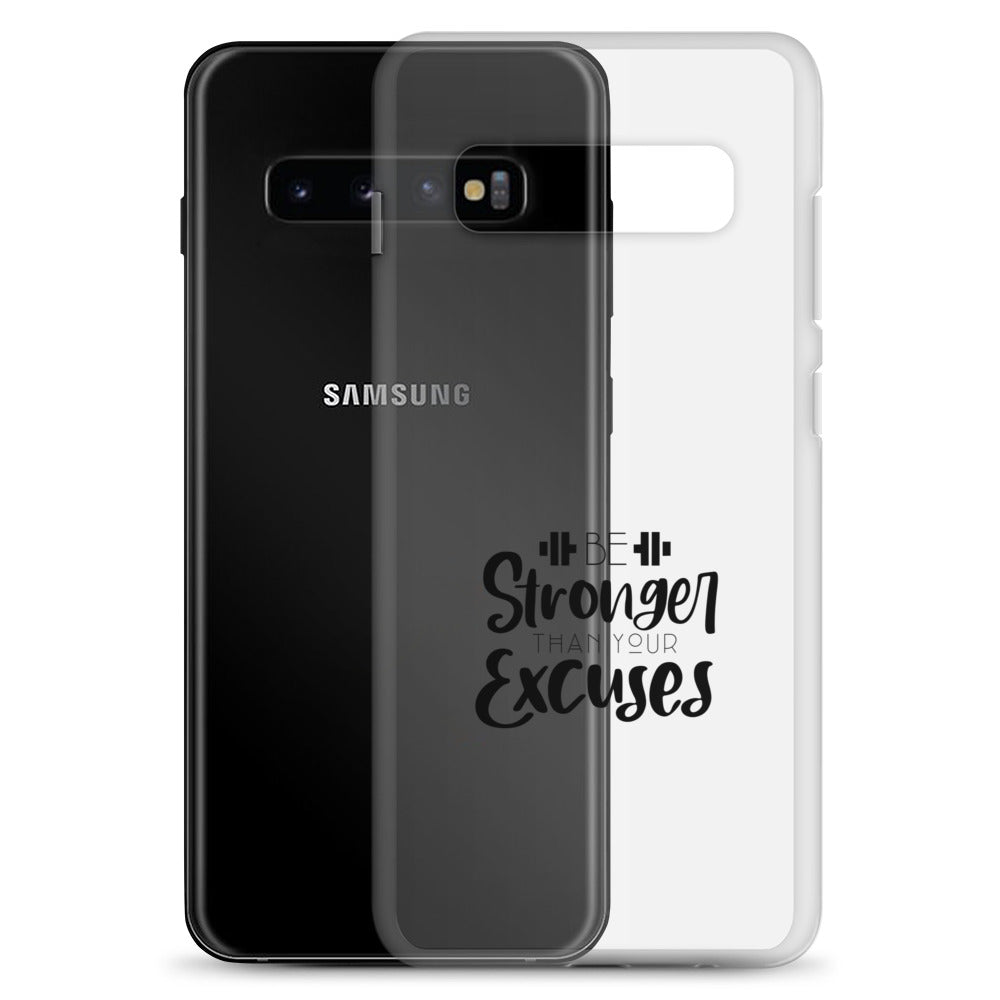 BE STRONGER THAN YOUR EXCUSES - Samsung Case