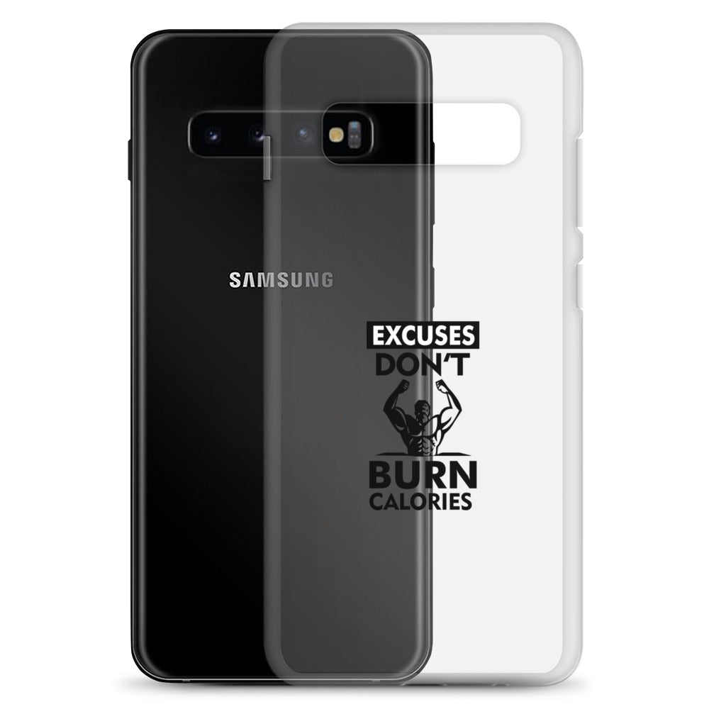 EXCUSES DON'T BURN CALORIES - Samsung Case