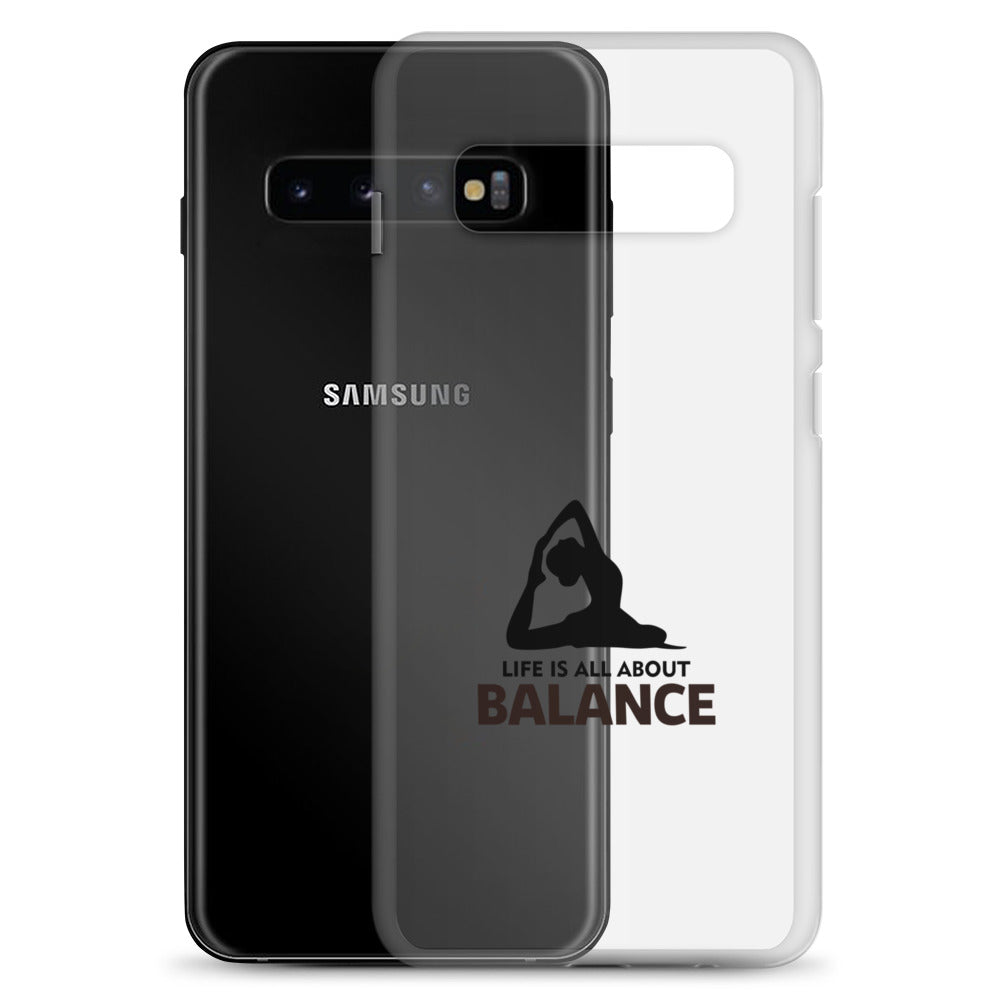 LIFE IS ALL ABOUT BALANCE - Samsung Case