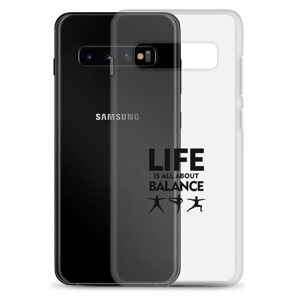 LIFE IS ALL ABOUT BALANCE - Samsung Case