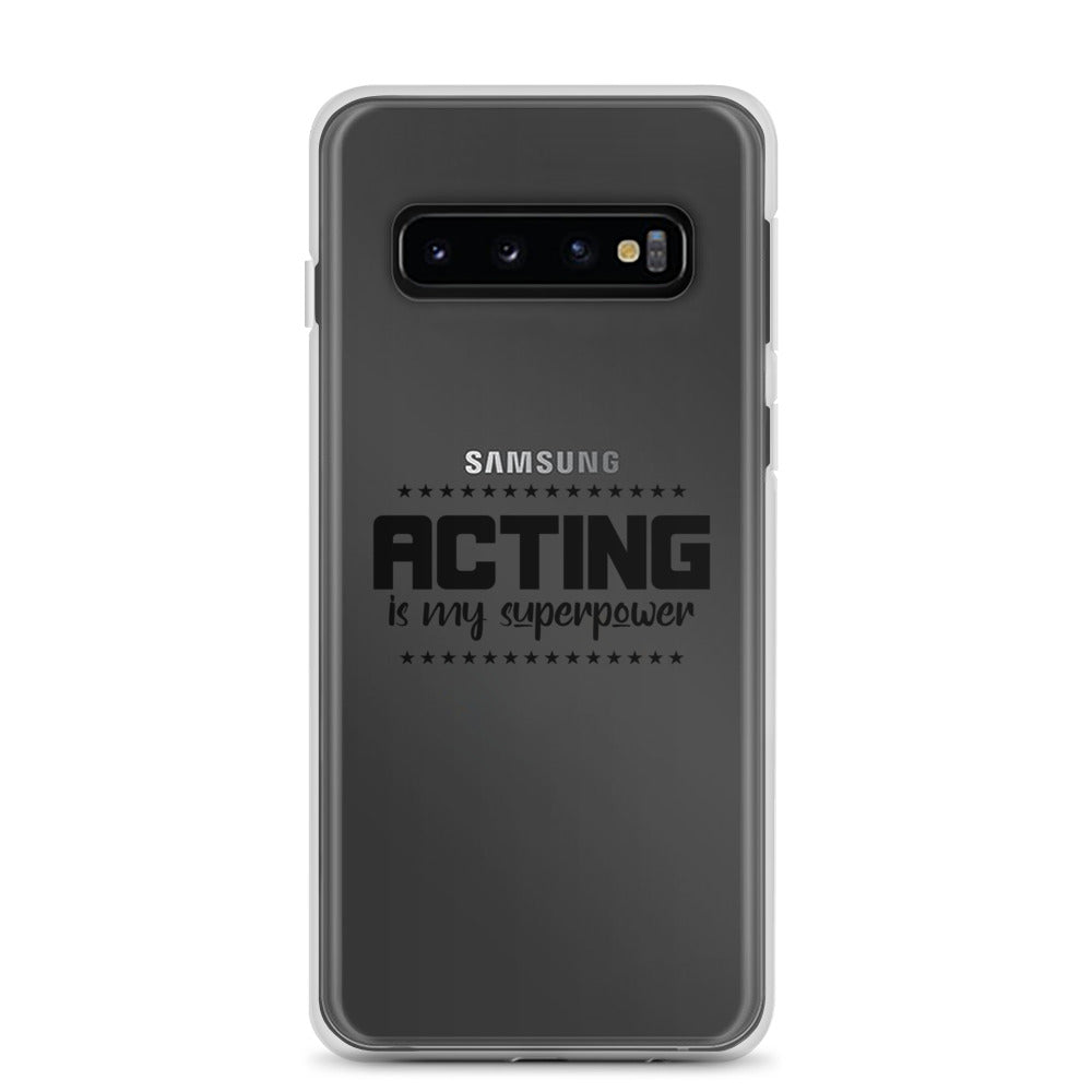 Acting is my superpower - Samsung Case