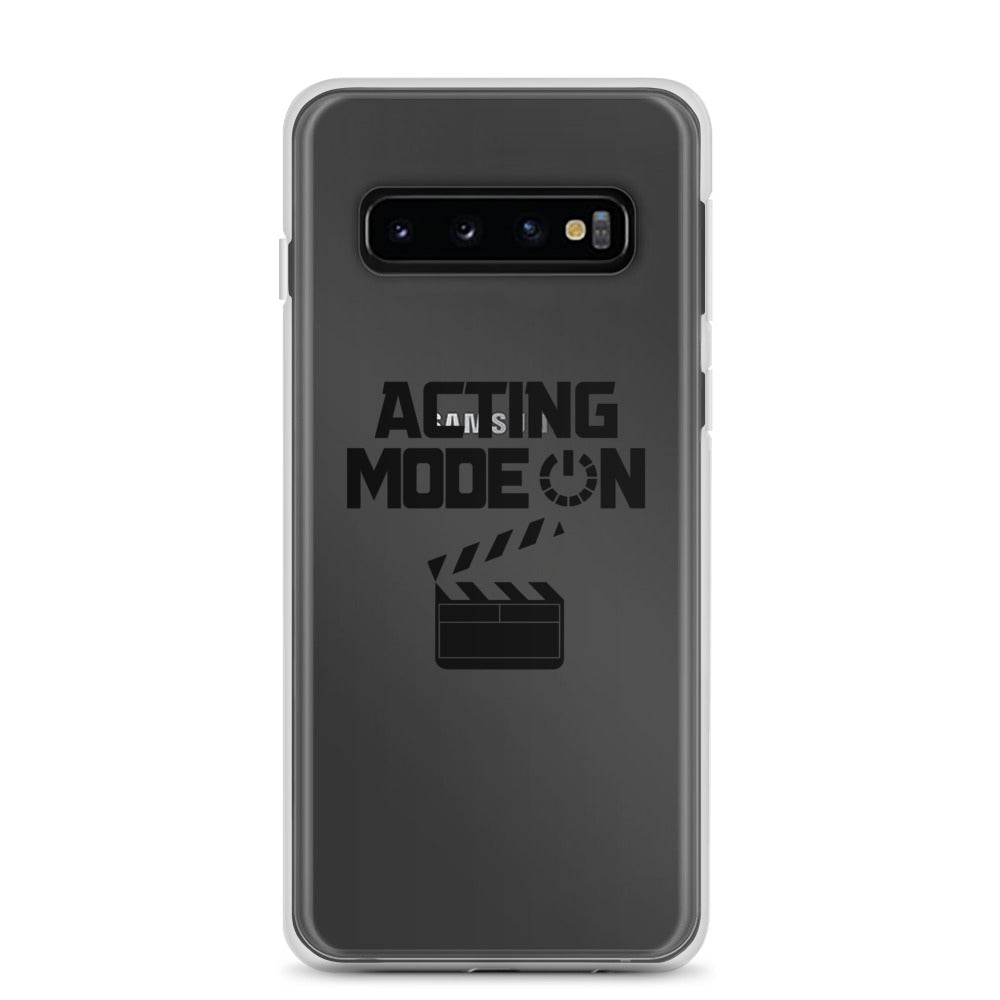 Acting mode - Samsung Case