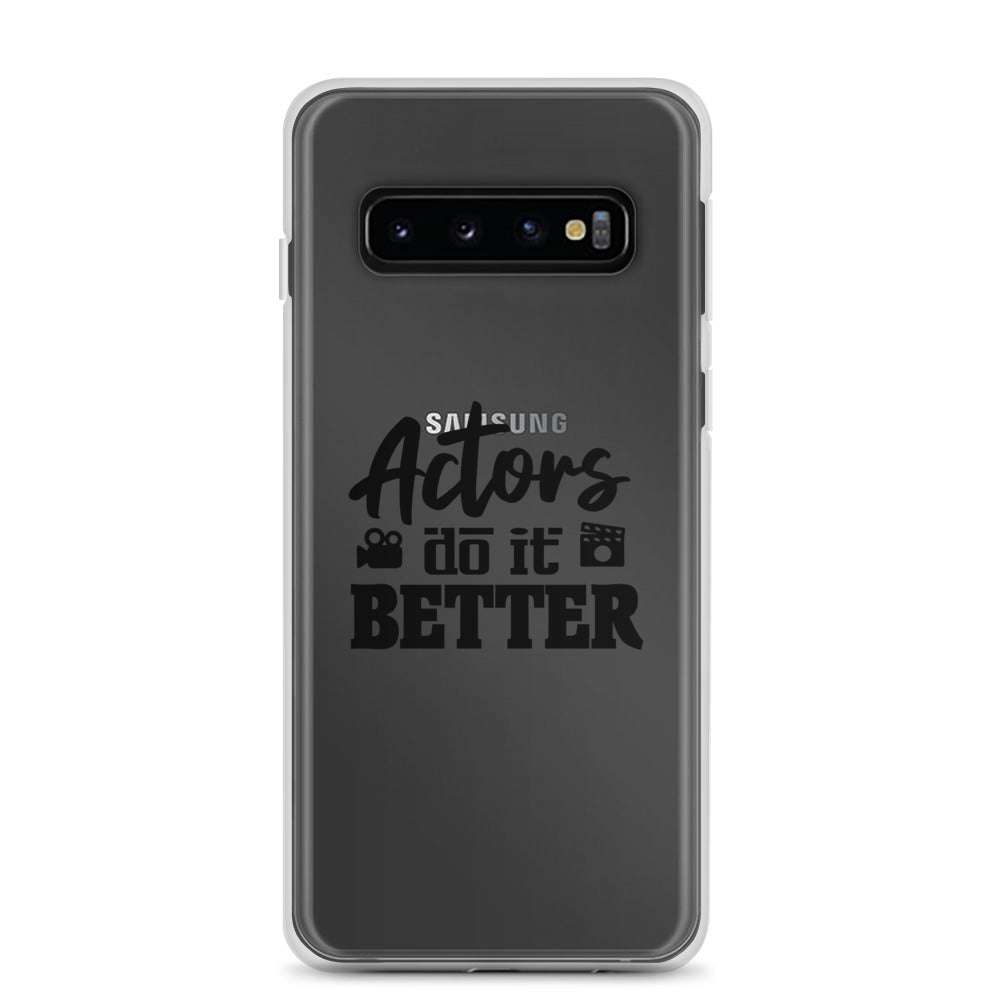 Actors do it better - Samsung Case