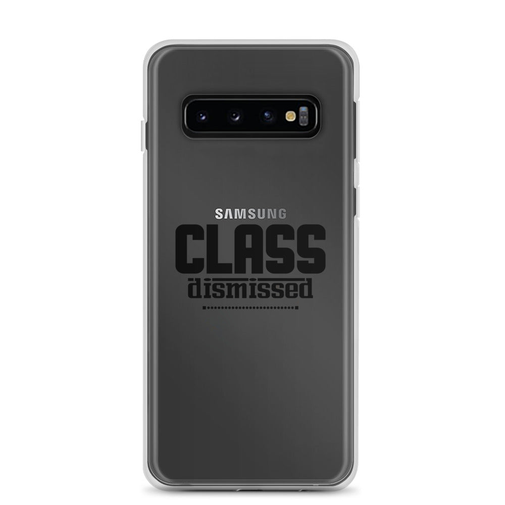 CLASS DISMISSED- Samsung Case