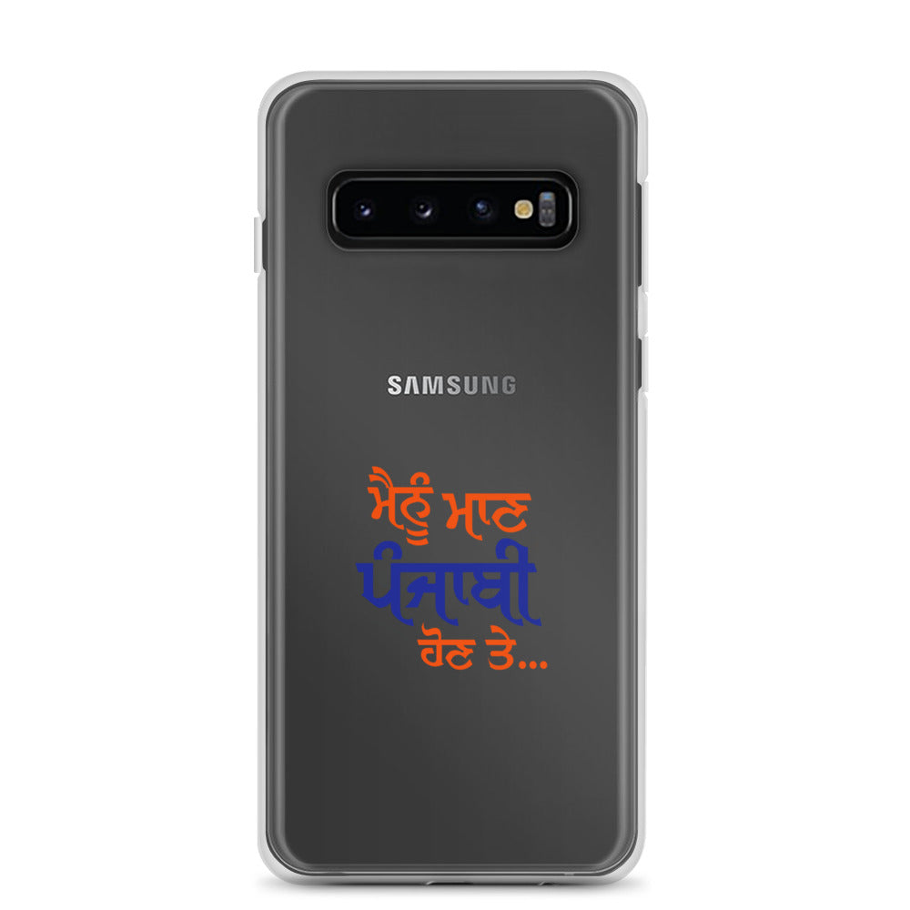 MAINU MAAN PUNJABI HON TE - Samsung Case