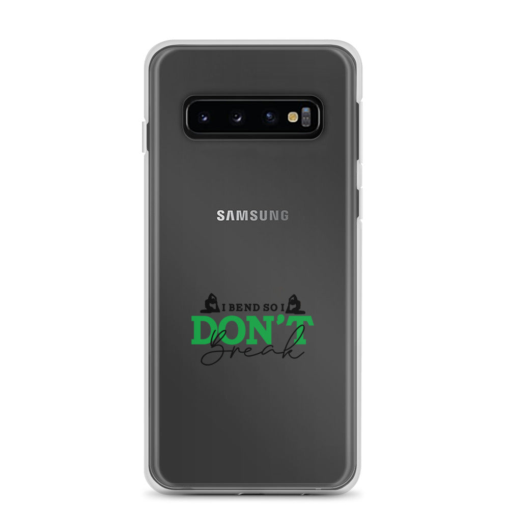 I BEND SO I DON'T BREAK - Samsung Case