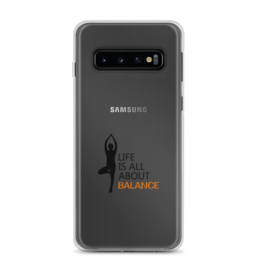 LIFE IS ALL ABOUT BALANCE - Samsung Case