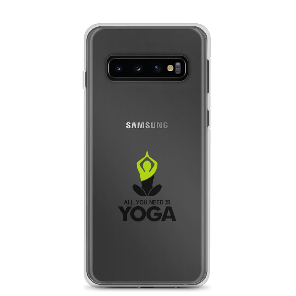ALL YOU NEED IS YOGA - Samsung Case