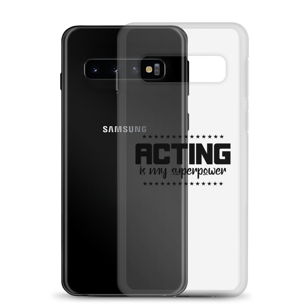 Acting is my superpower - Samsung Case