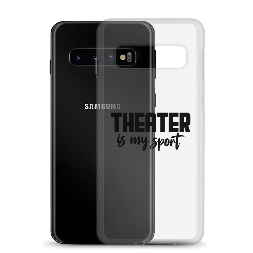 Theatre is my sport- Samsung Case