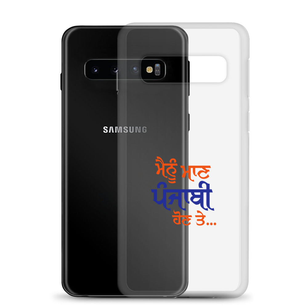 MAINU MAAN PUNJABI HON TE - Samsung Case