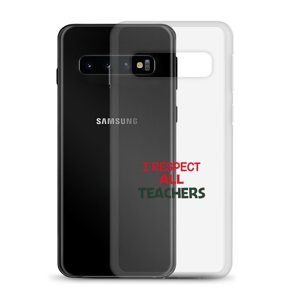 I RESPECT ALL TEACHERS - Samsung Case