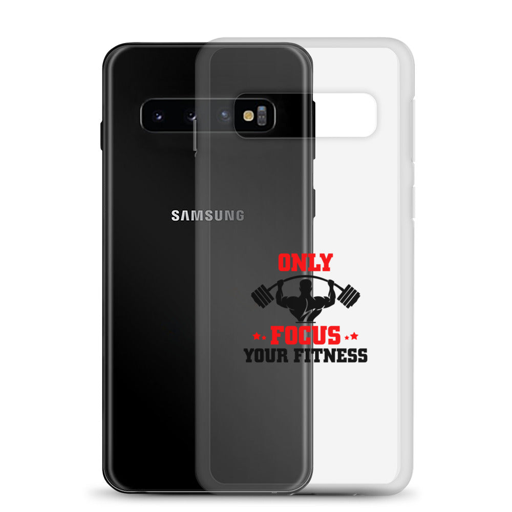 ONLY FOCUS YOUR FITNESS - Samsung Case