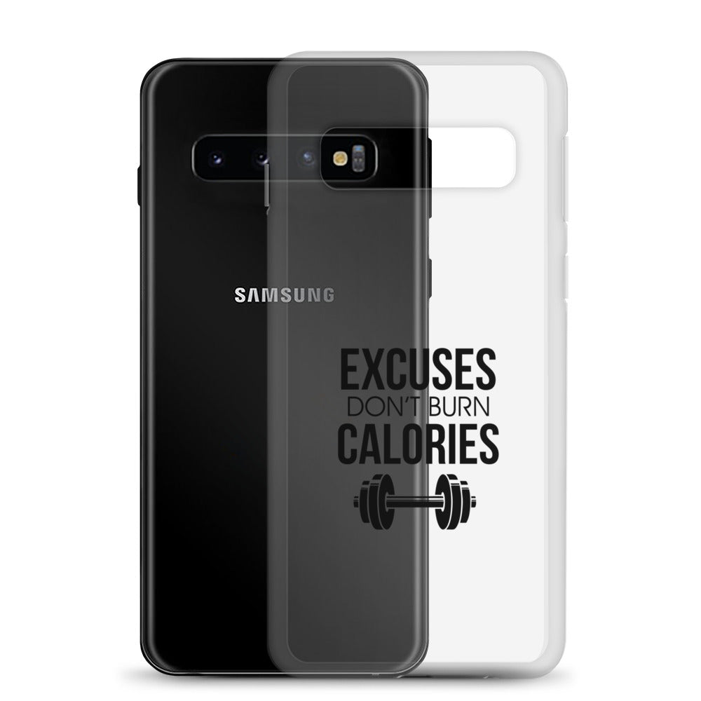 EXCUSES DON'T BURN CALORIES - Samsung Case