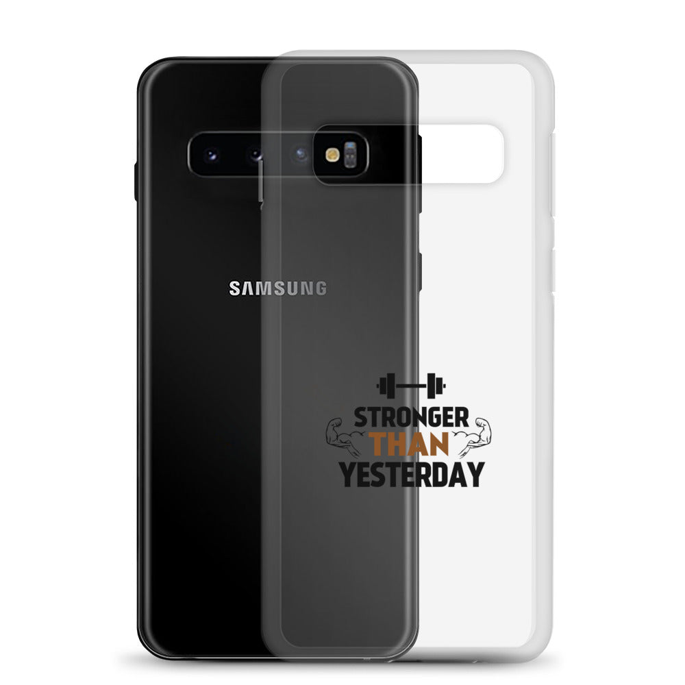 STRONGER THAN YESTERDAY - Samsung Case