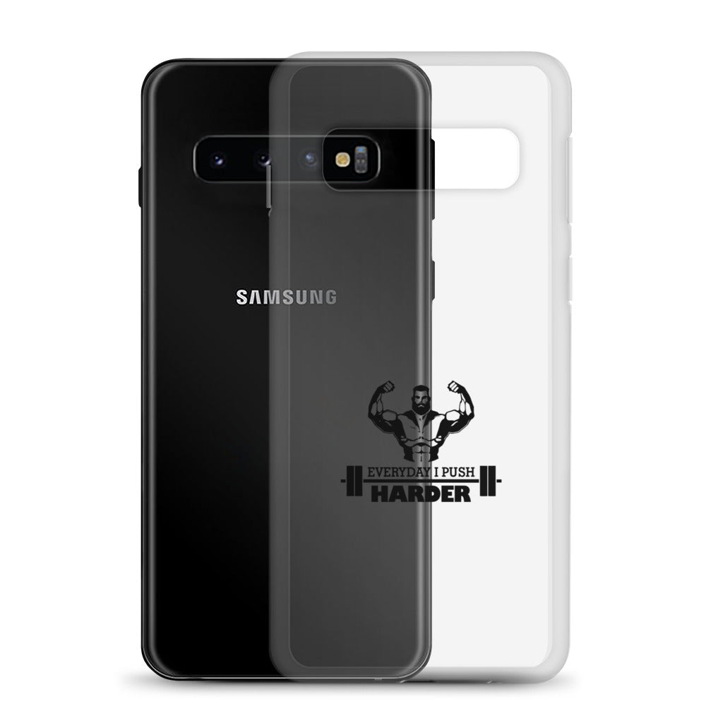 EVERYDAY I PUSH HARDER - Samsung Case