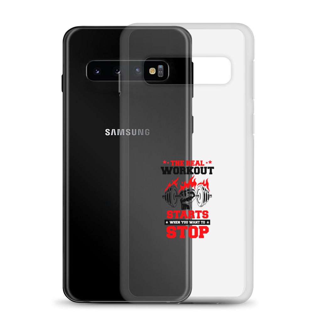 THE REAL WORKOUT STARTS - Samsung Case