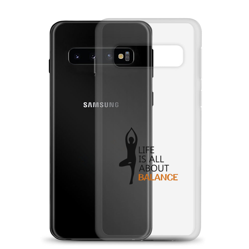 LIFE IS ALL ABOUT BALANCE - Samsung Case