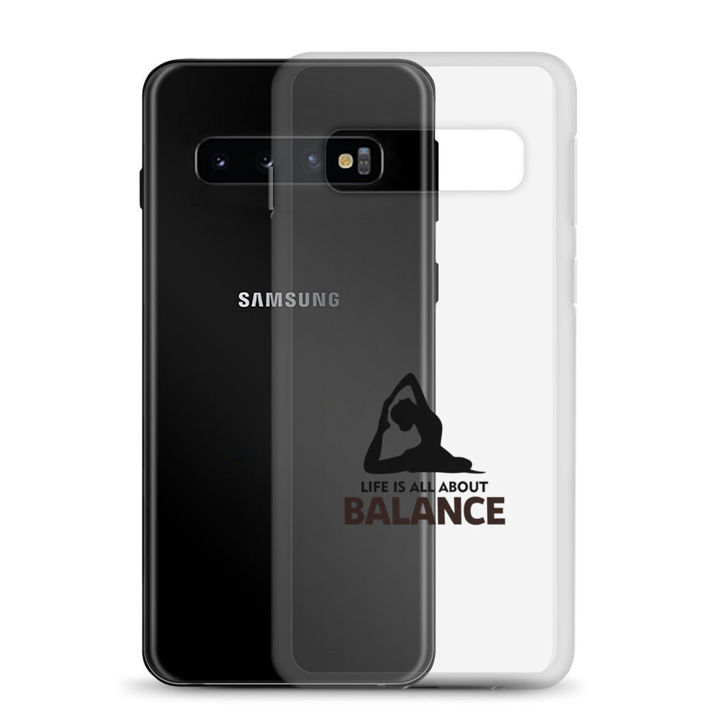 LIFE IS ALL ABOUT BALANCE - Samsung Case