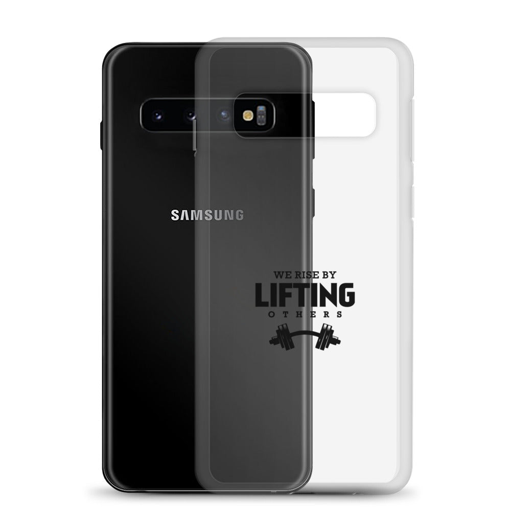 WE RISE BY LIFTING OTHERS - Samsung Case