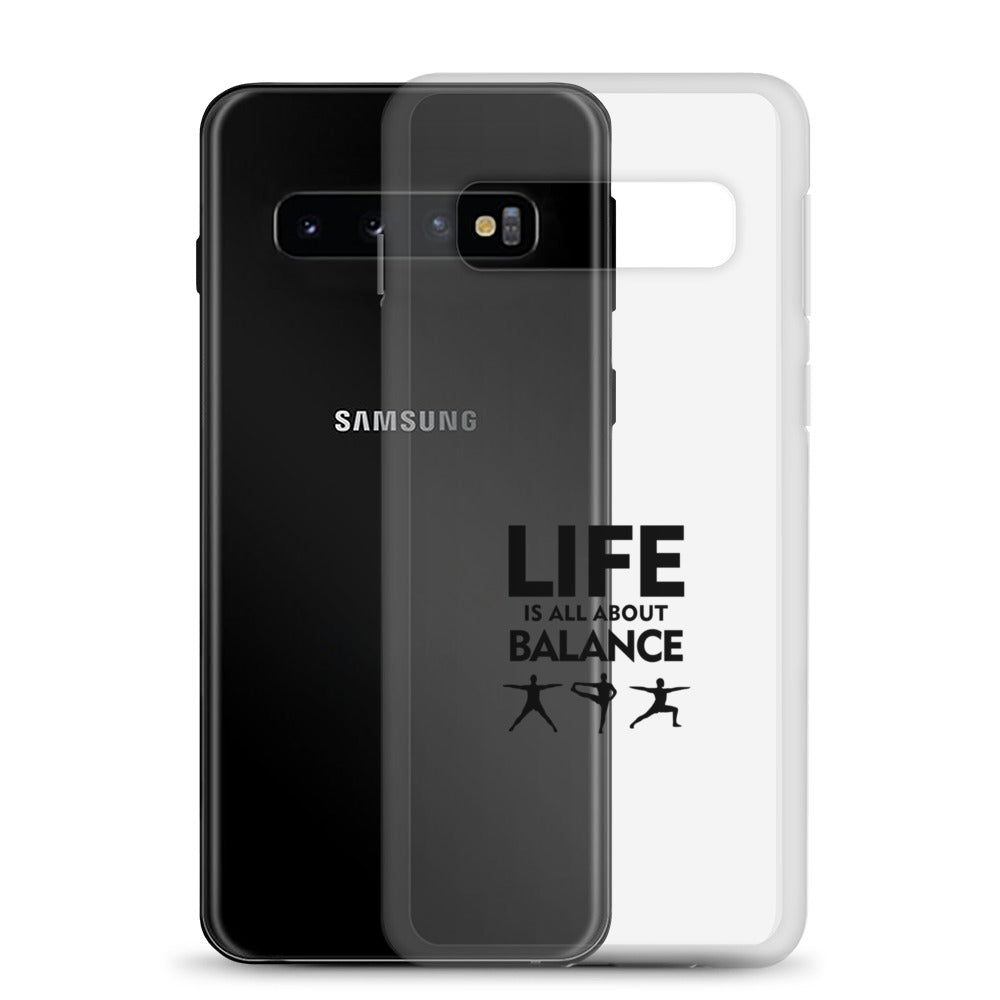 LIFE IS ALL ABOUT BALANCE - Samsung Case