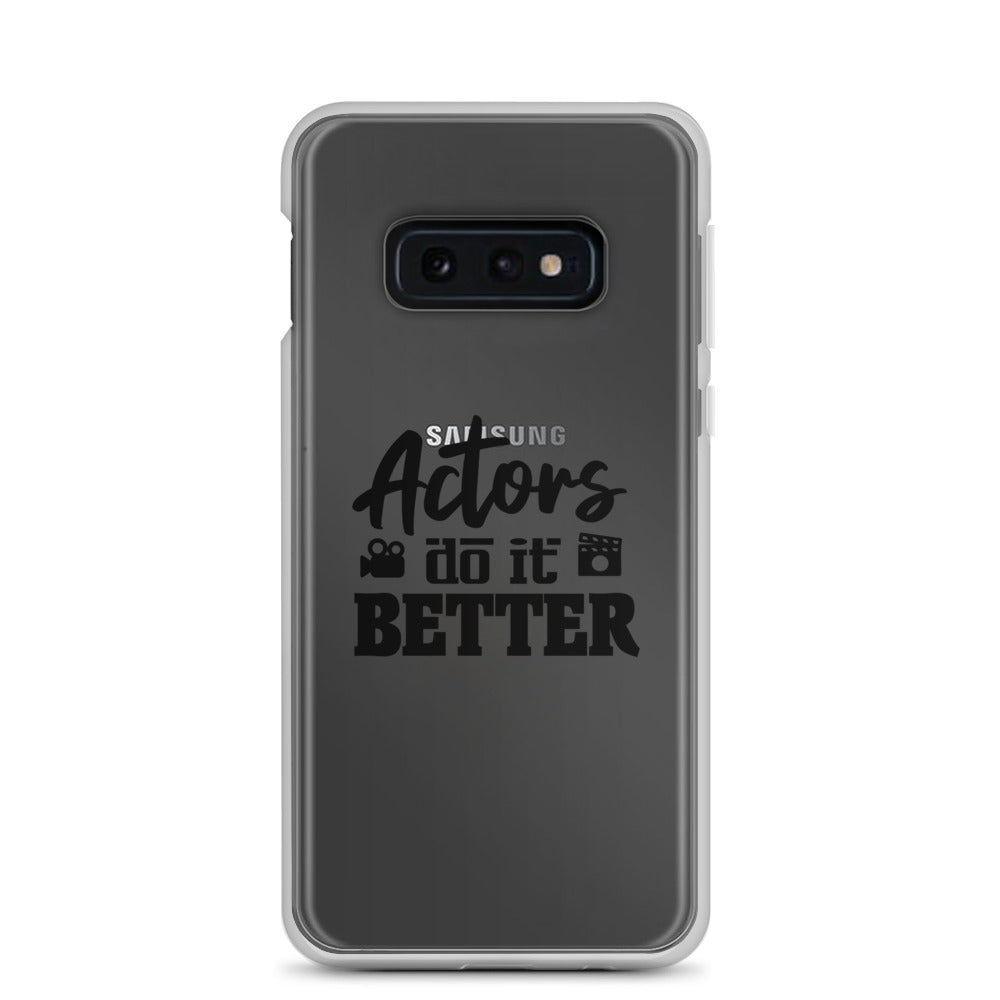 Actors do it better - Samsung Case