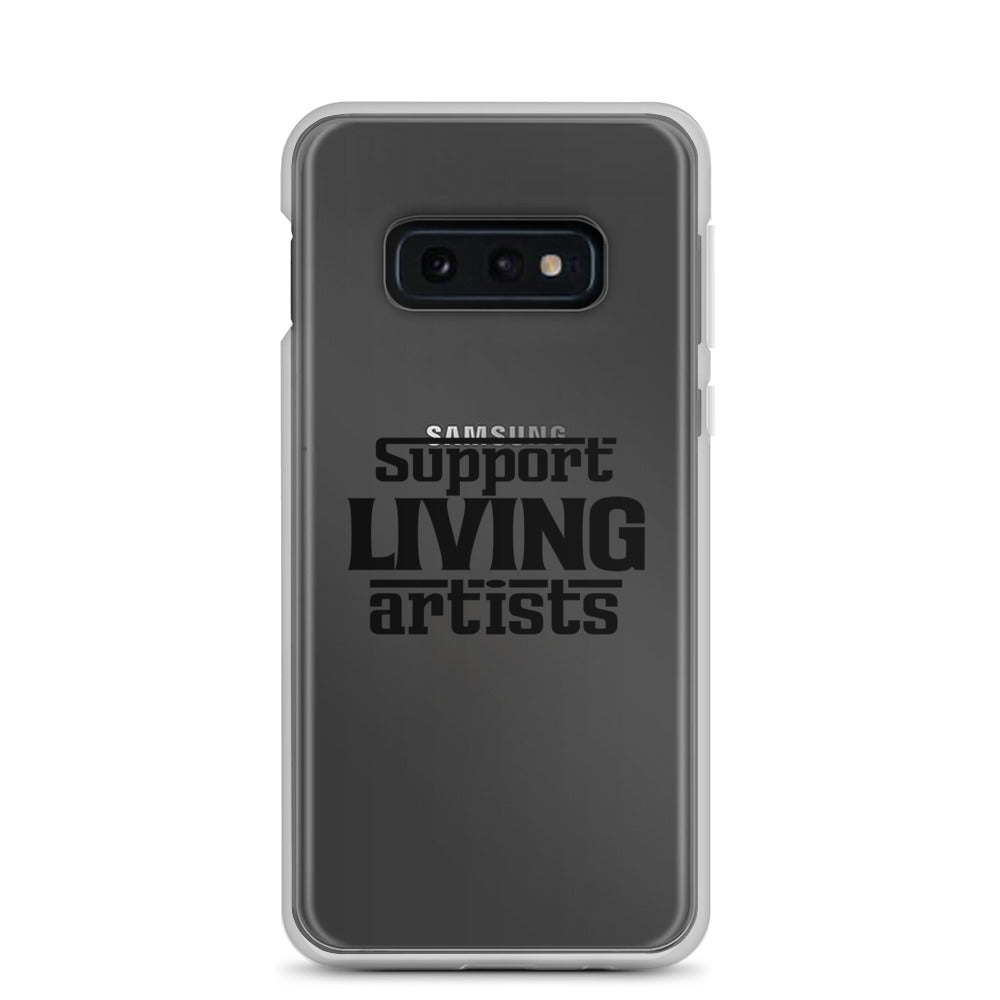 Support living artists- Samsung Case