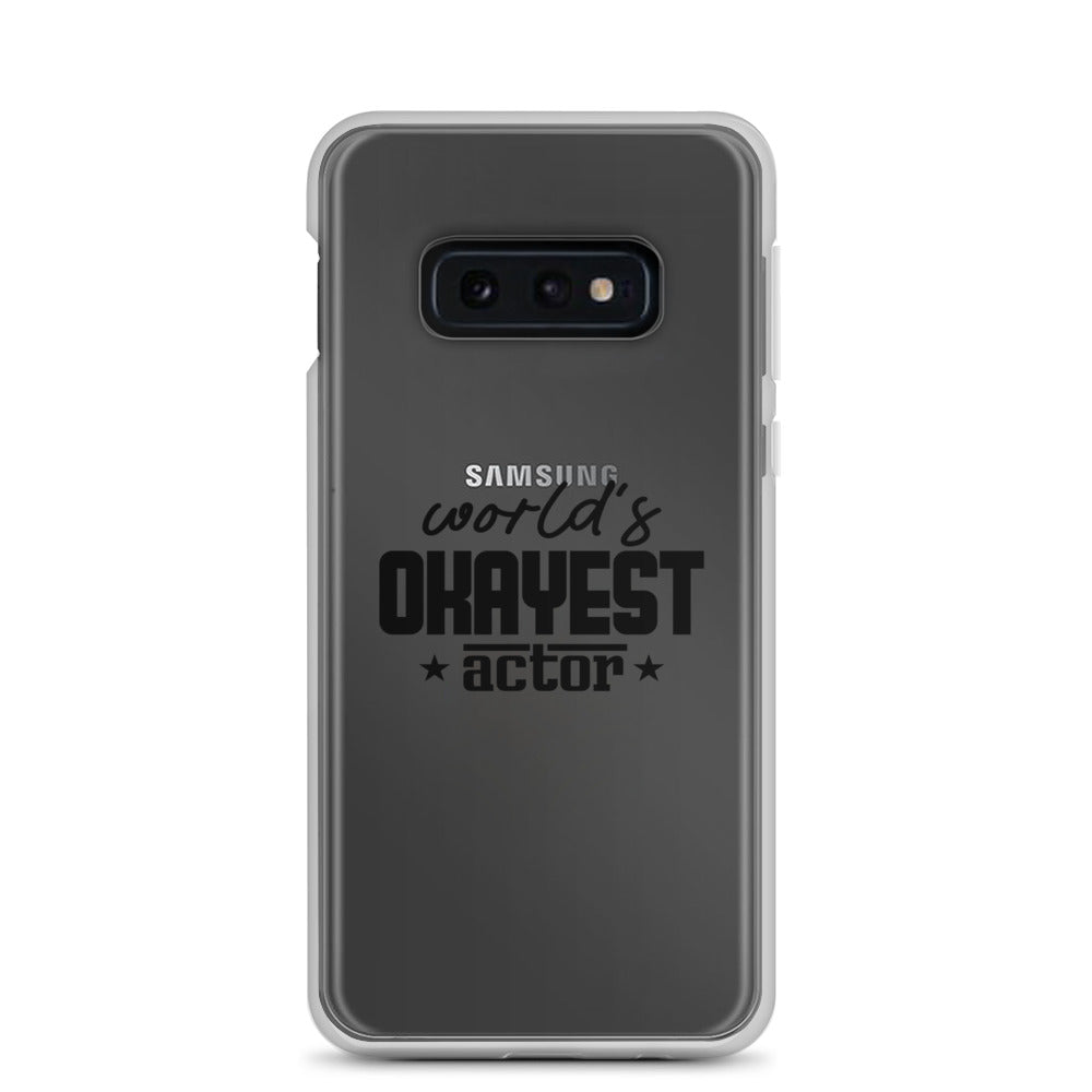 World's okayest actor- Samsung Case