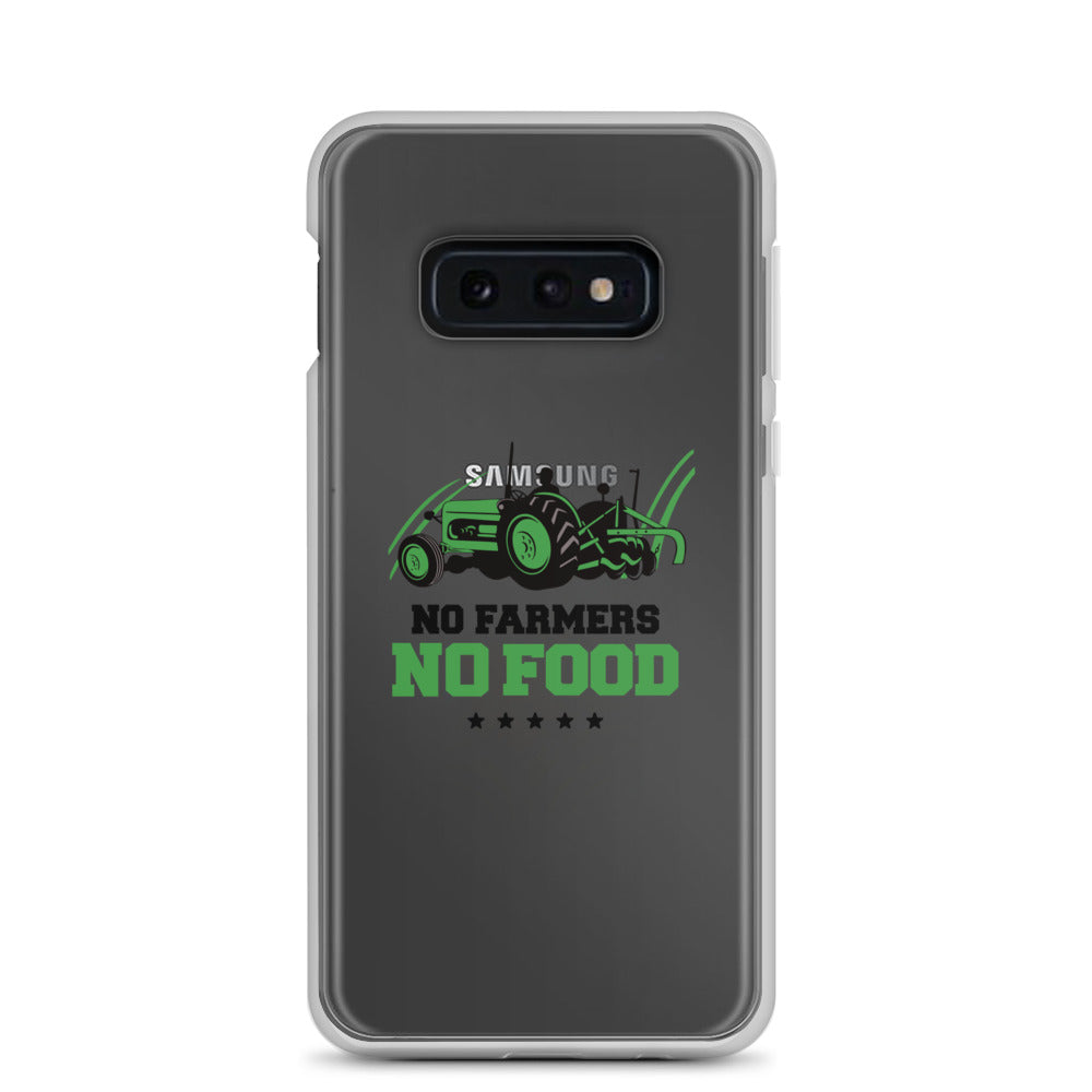 NO FARMERS NO FOOD - Samsung Case