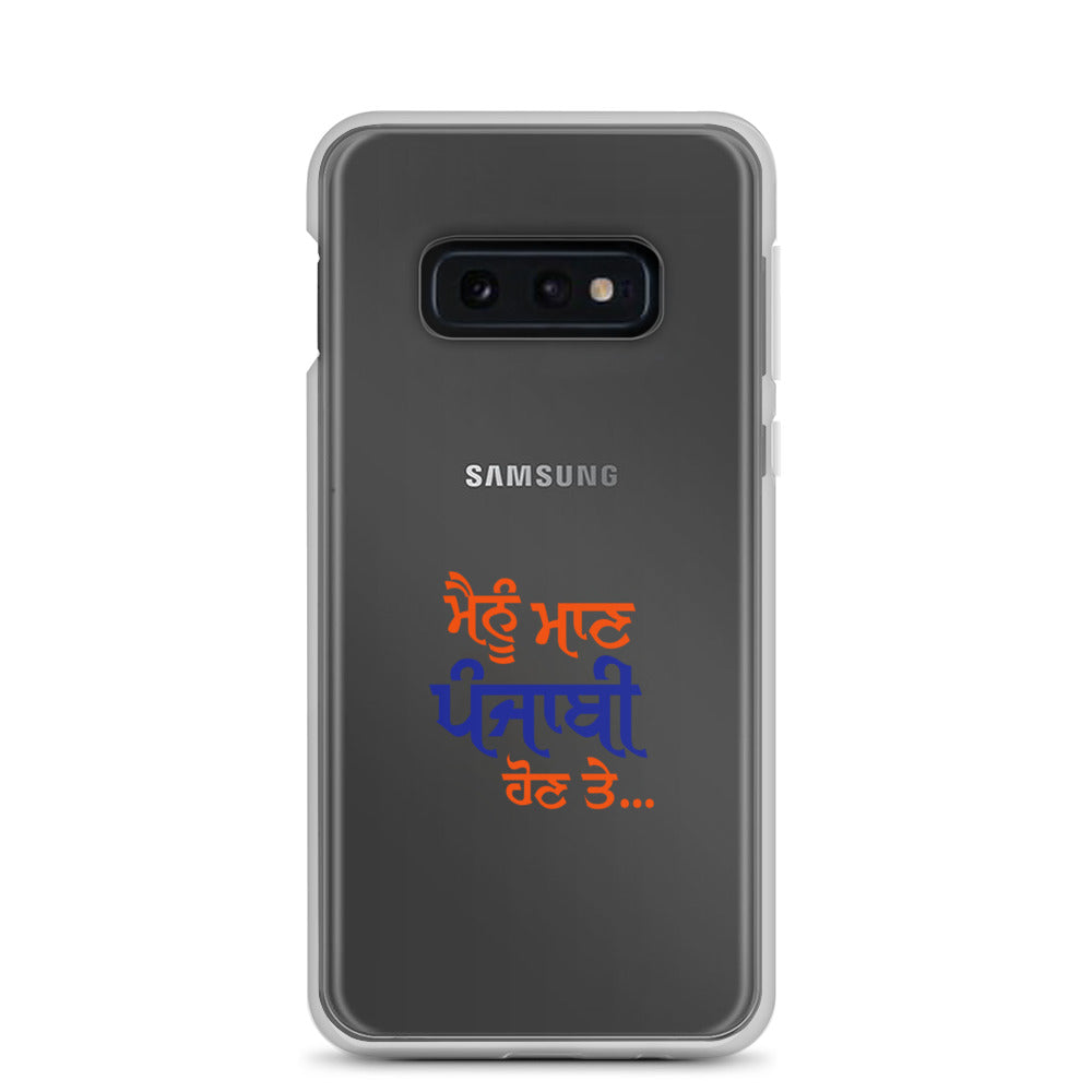 MAINU MAAN PUNJABI HON TE - Samsung Case