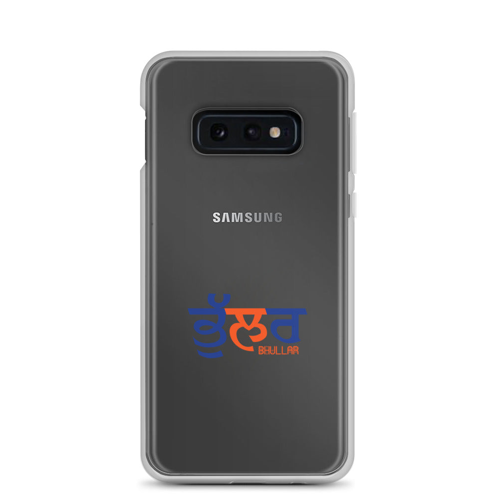 BHULLAR - Samsung Case