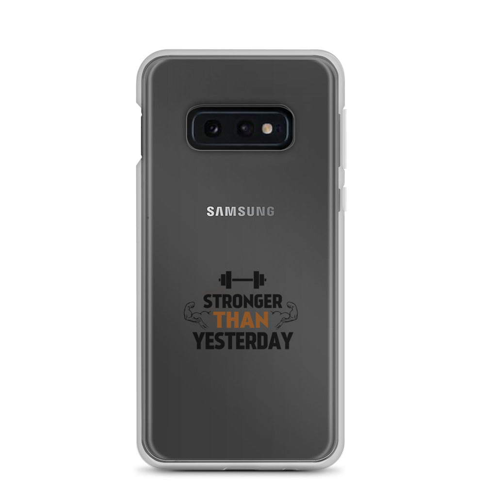 STRONGER THAN YESTERDAY - Samsung Case