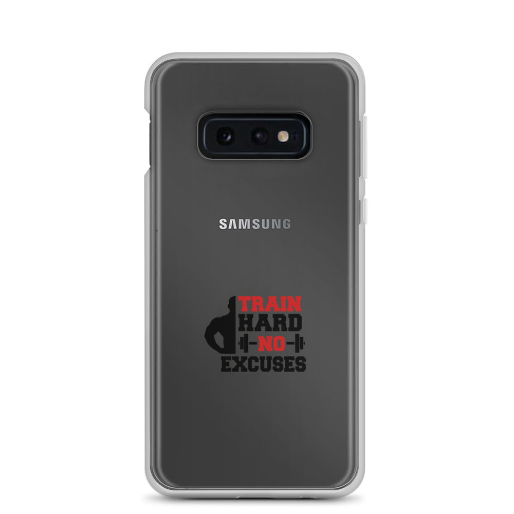 TRAIN HARD NO EXCUSES - Samsung Case