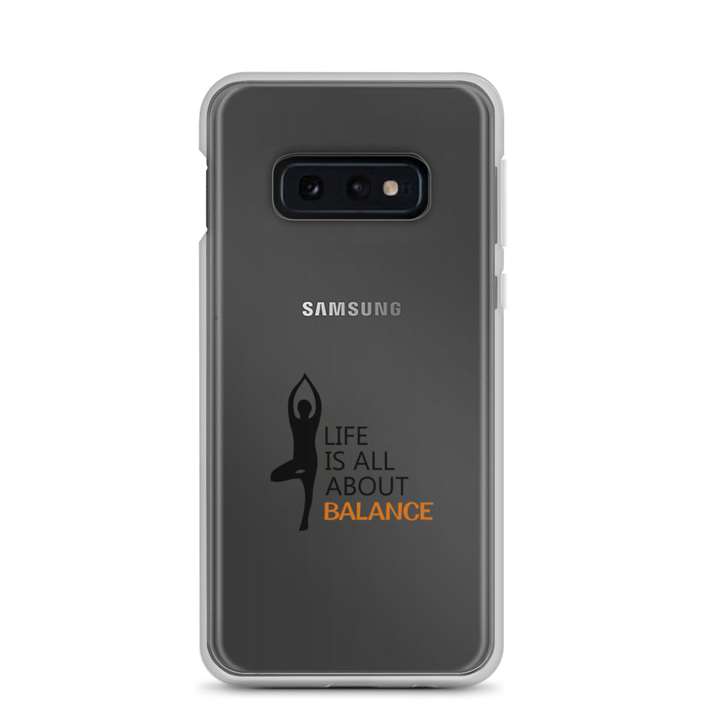 LIFE IS ALL ABOUT BALANCE - Samsung Case