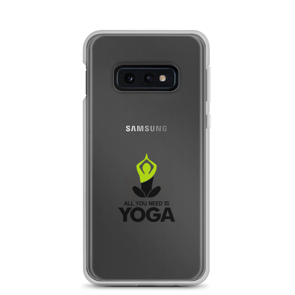 ALL YOU NEED IS YOGA - Samsung Case