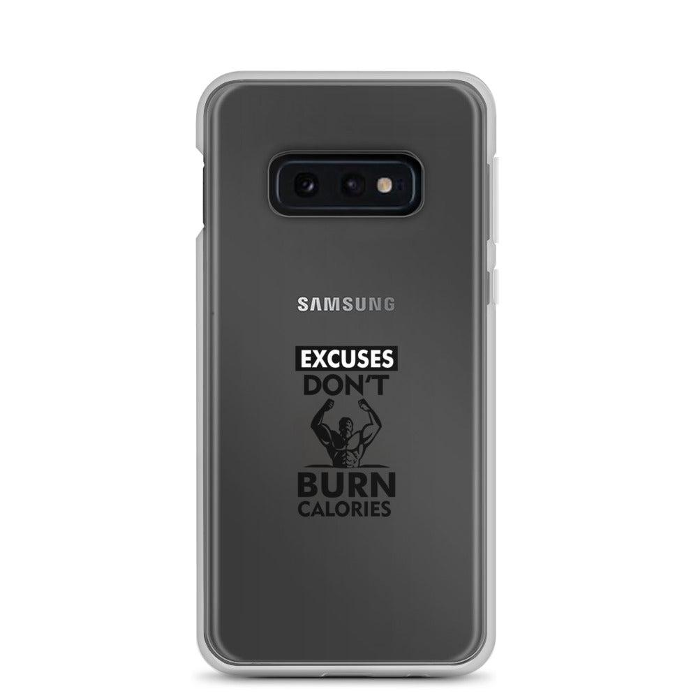 EXCUSES DON'T BURN CALORIES - Samsung Case