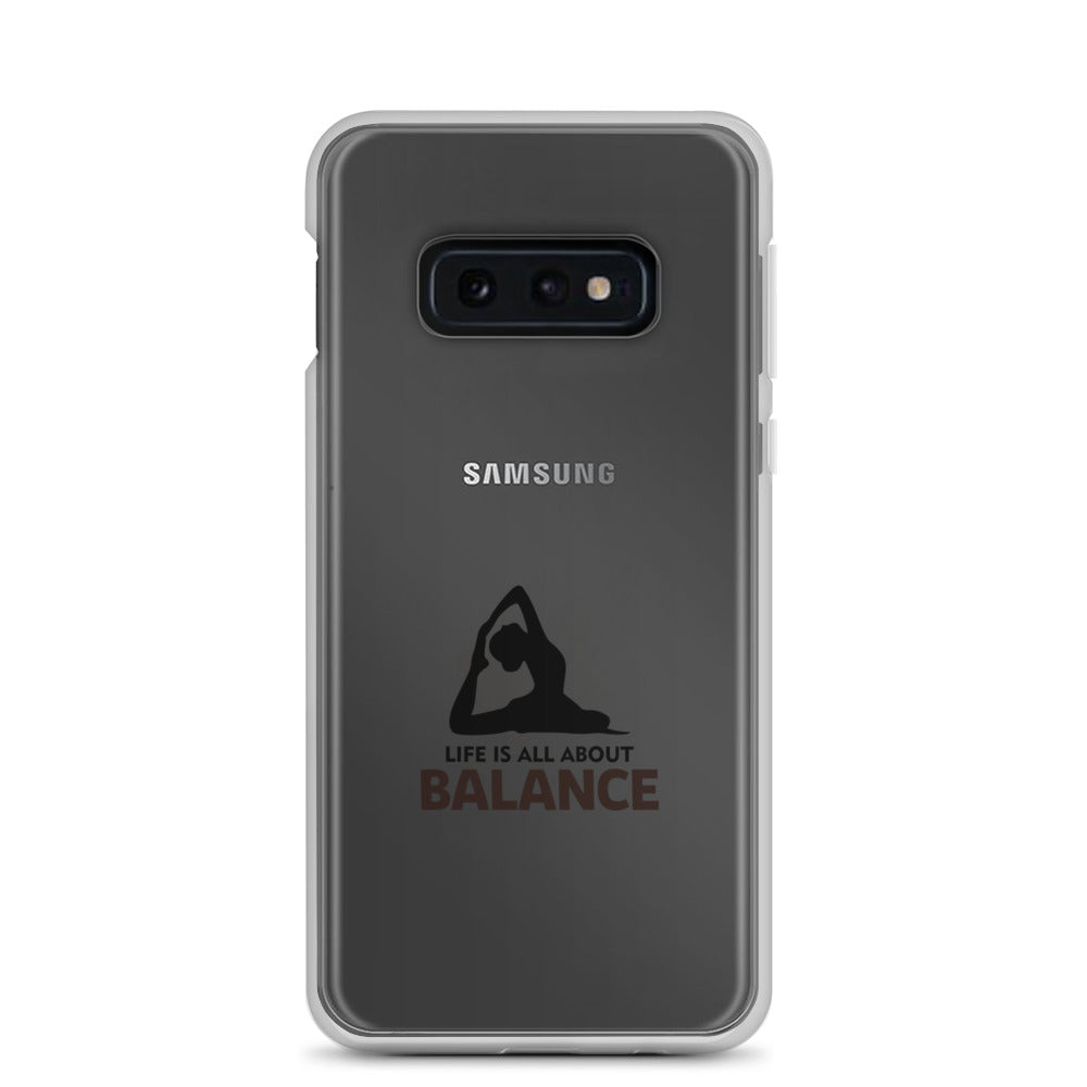 LIFE IS ALL ABOUT BALANCE - Samsung Case