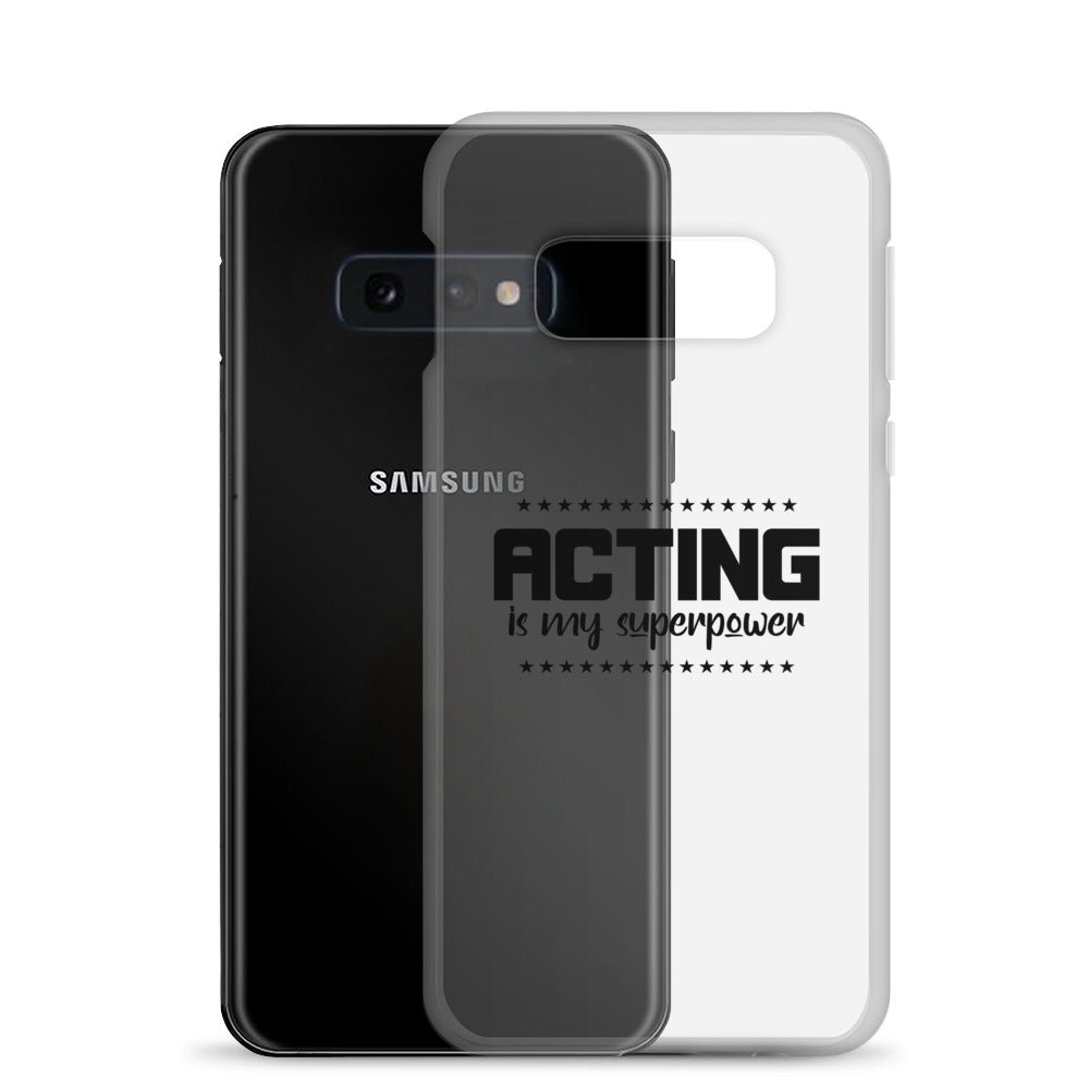 Acting is my superpower - Samsung Case