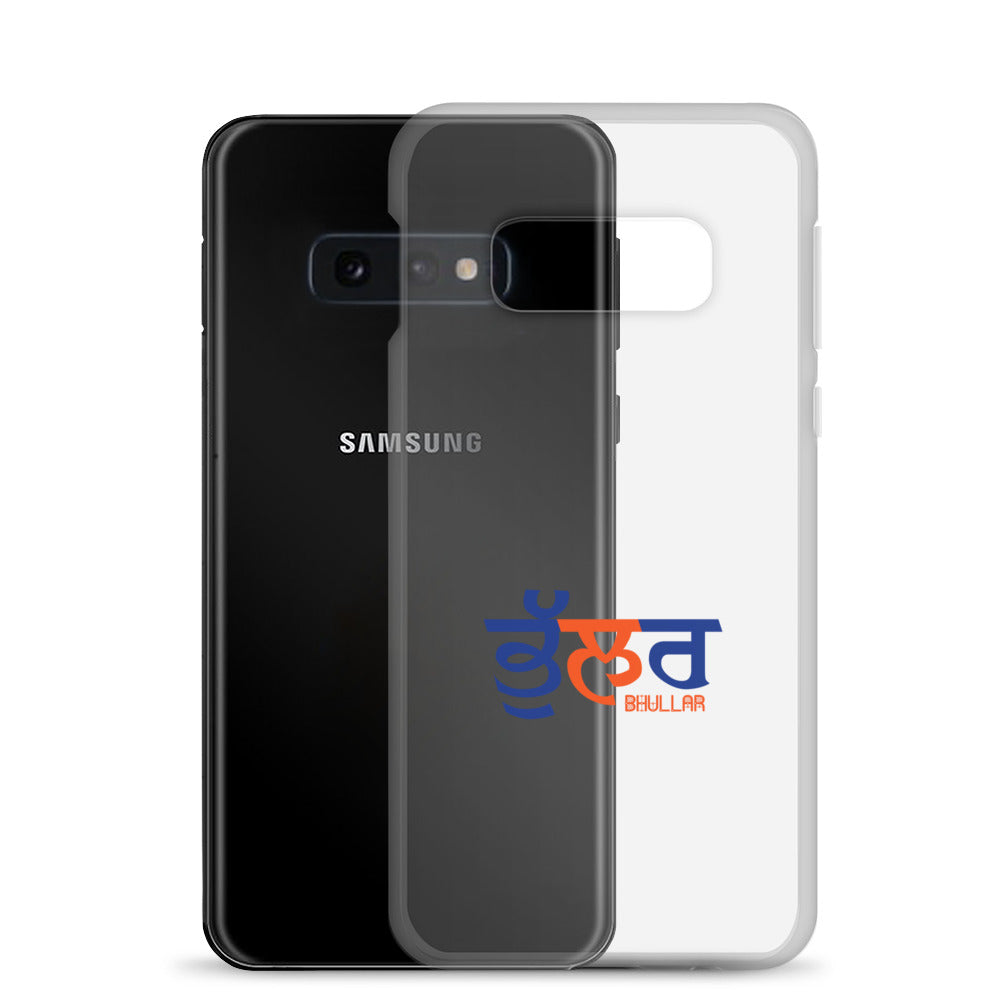 BHULLAR - Samsung Case