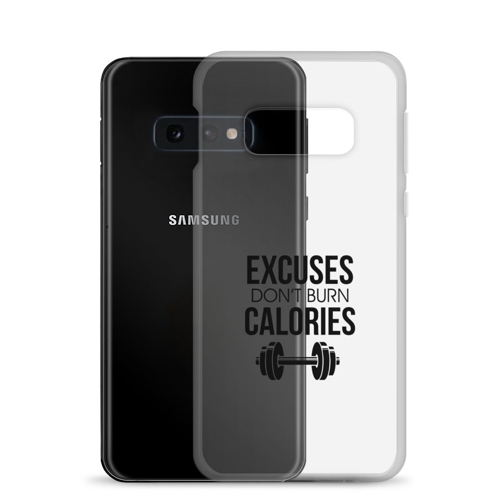 EXCUSES DON'T BURN CALORIES - Samsung Case