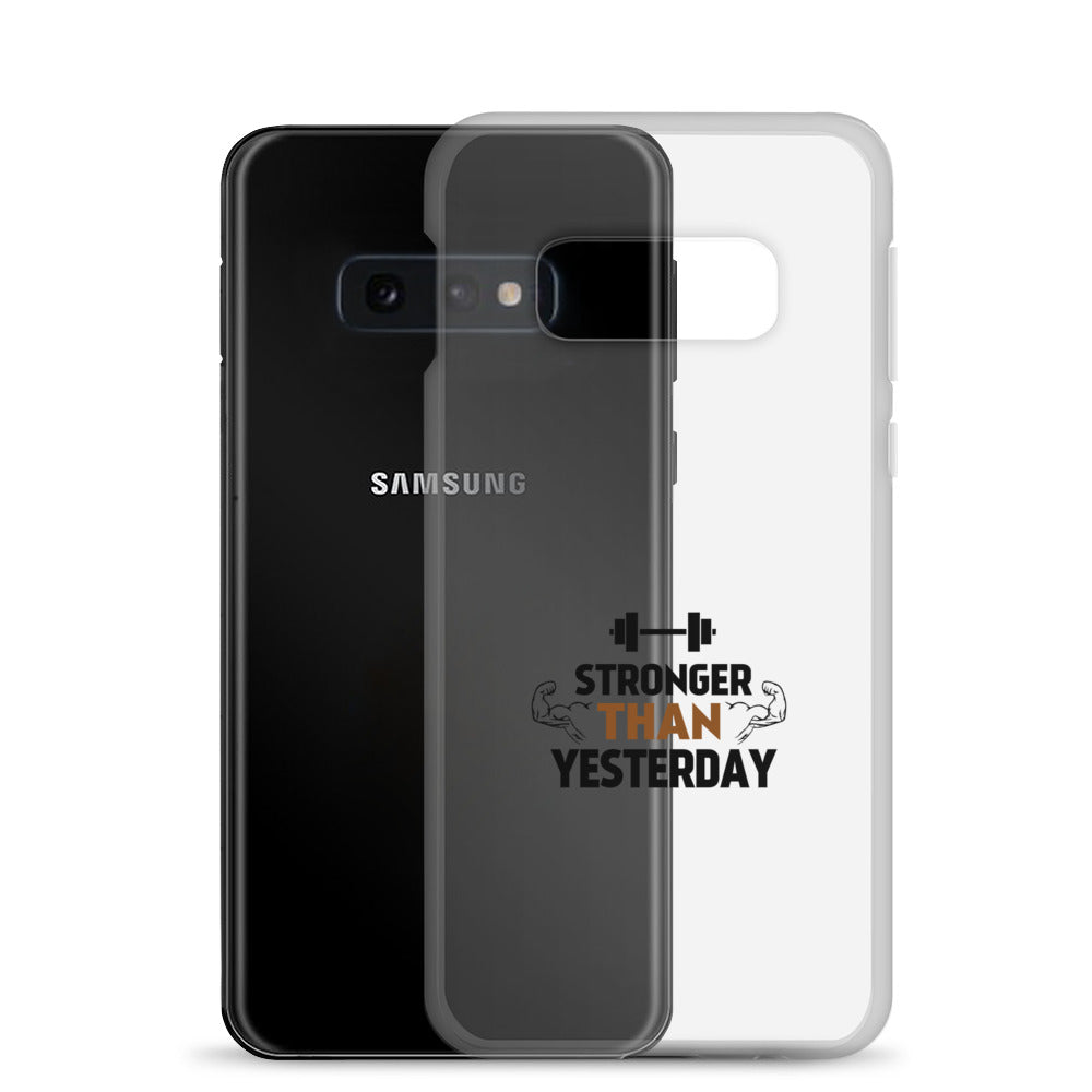 STRONGER THAN YESTERDAY - Samsung Case