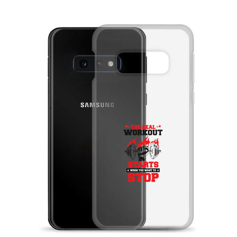 THE REAL WORKOUT STARTS - Samsung Case