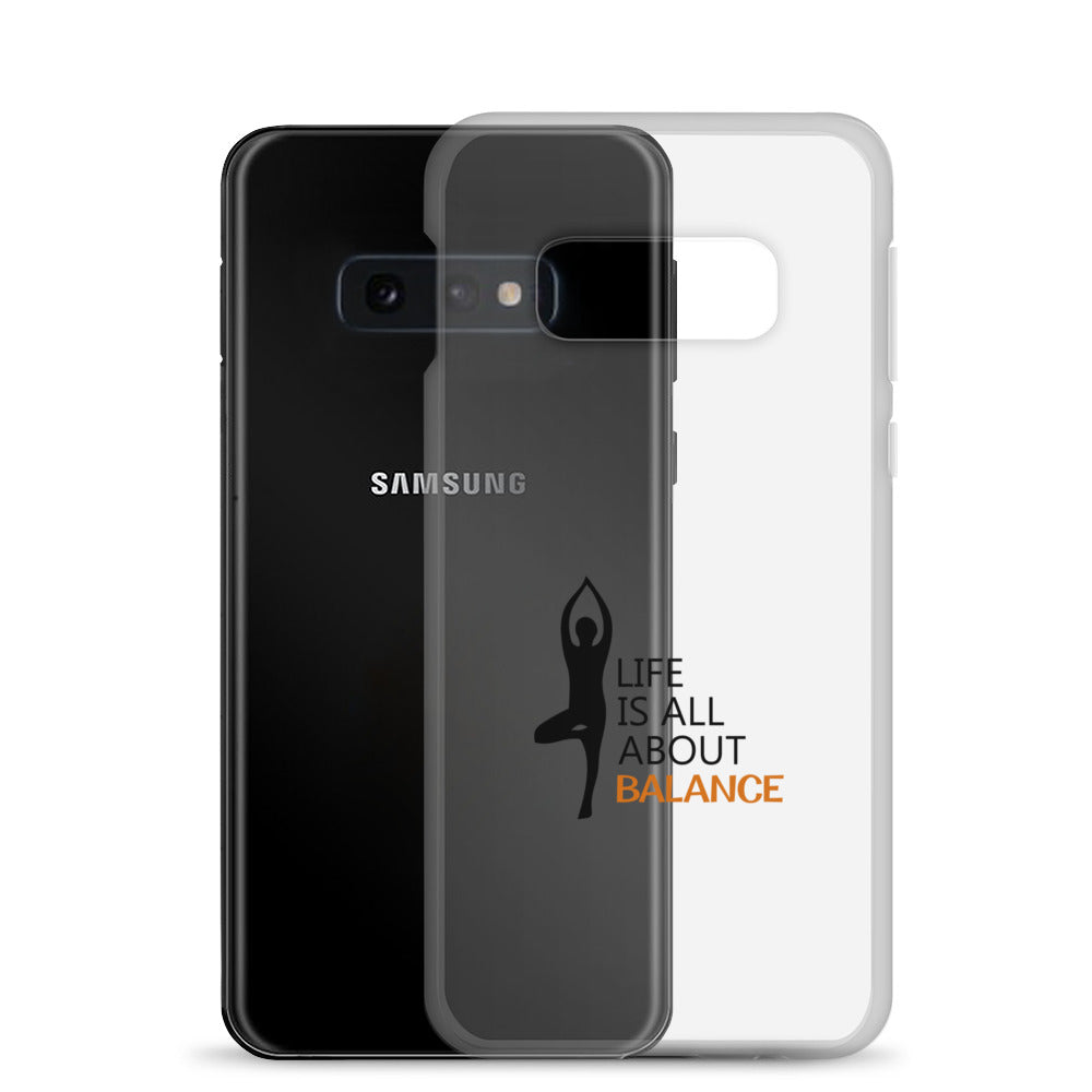 LIFE IS ALL ABOUT BALANCE - Samsung Case
